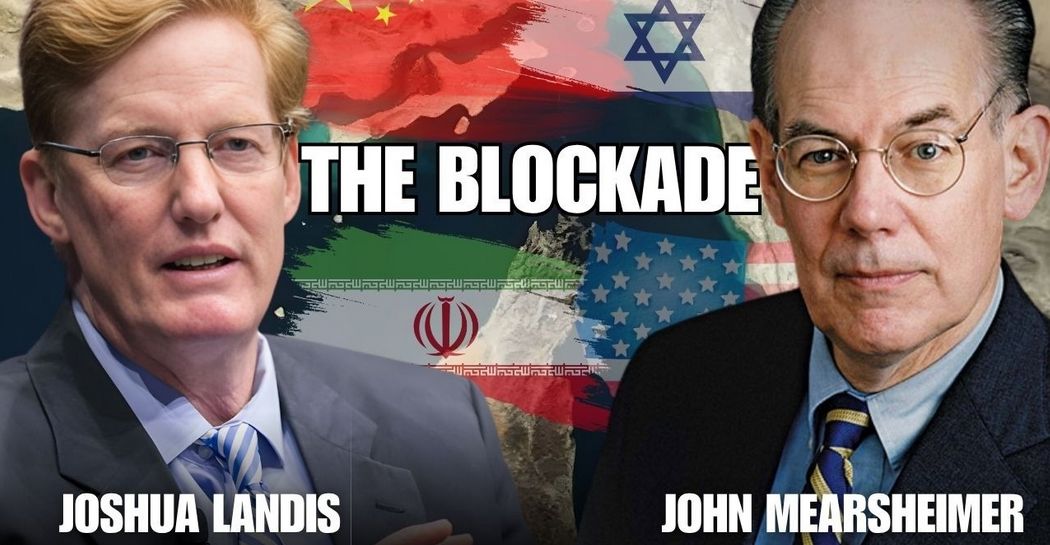 John Mearsheimer says the Trump Blockade Will Fail